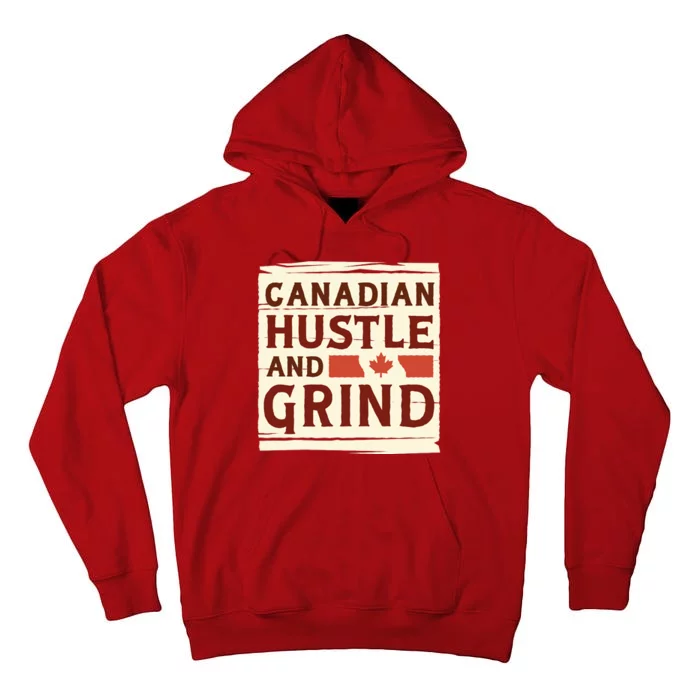 Canadian Hustle And Grind Tall Hoodie