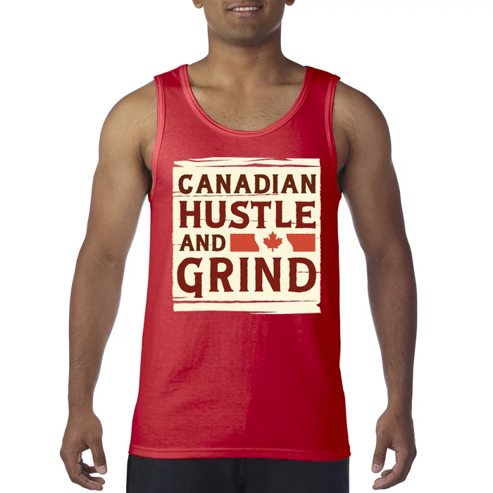 Canadian Hustle And Grind Tank Top