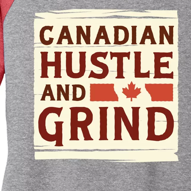 Canadian Hustle And Grind Women's Tri-Blend 3/4-Sleeve Raglan Shirt