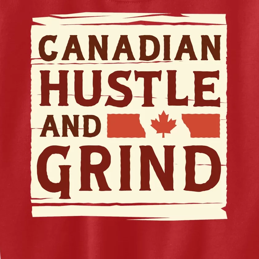 Canadian Hustle And Grind Kids Sweatshirt