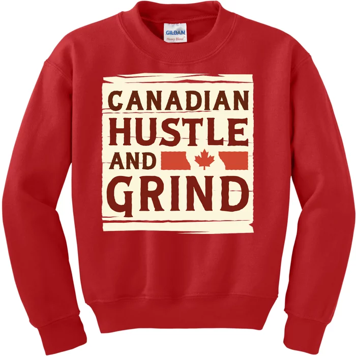 Canadian Hustle And Grind Kids Sweatshirt