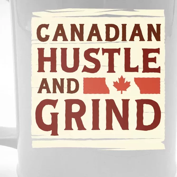 Canadian Hustle And Grind Front & Back Beer Stein