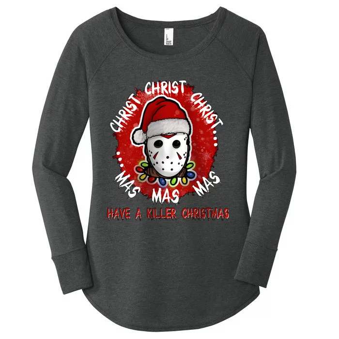 Christmas Have A Killer Christmas Horror Character Halloween Women's Perfect Tri Tunic Long Sleeve Shirt