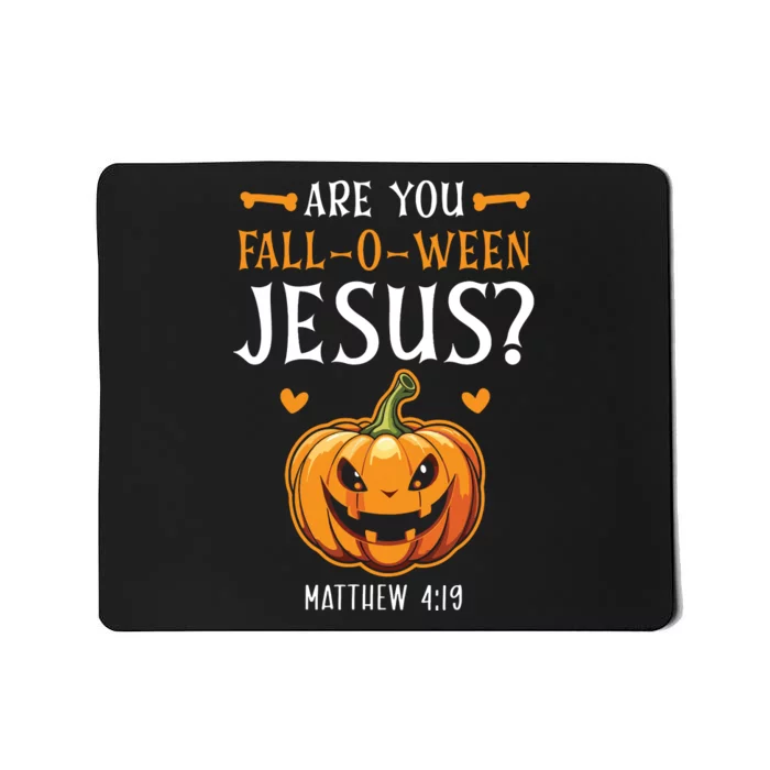 Christian Halloween Are You Fall O Ween Jesus Mousepad