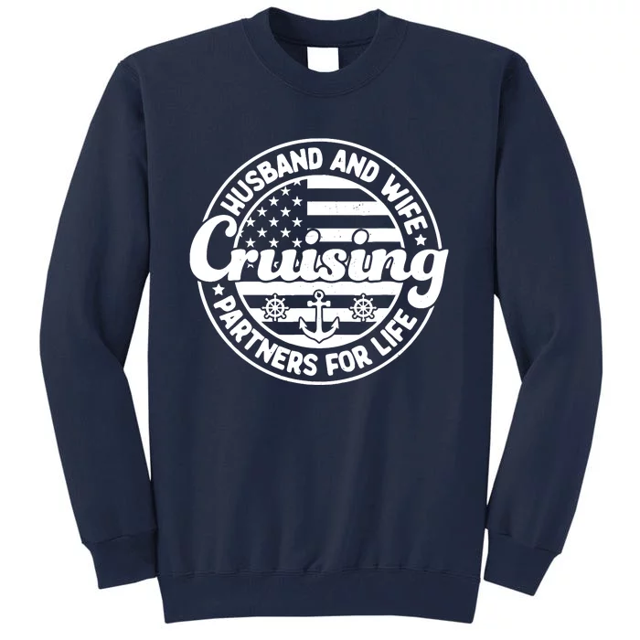 Cruising Husband And Wife Cruise Partners For Life Matching Tall Sweatshirt