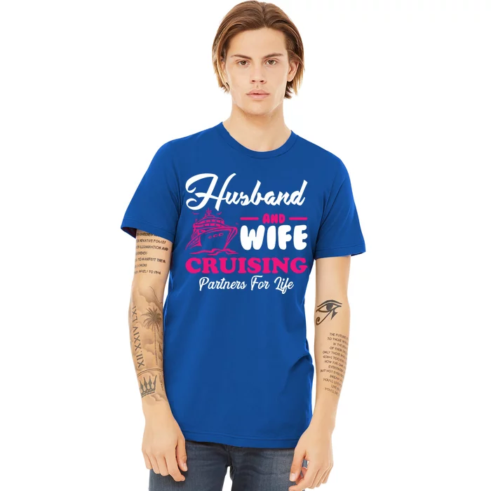 Cute Husband And Wife Cruising Partners For Life Cool Gift Premium T-Shirt