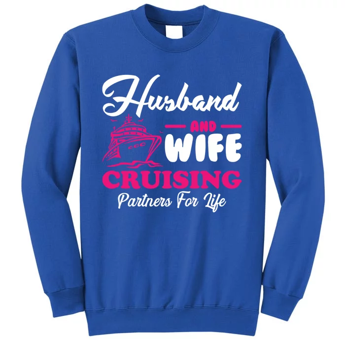 Cute Husband And Wife Cruising Partners For Life Cool Gift Tall Sweatshirt