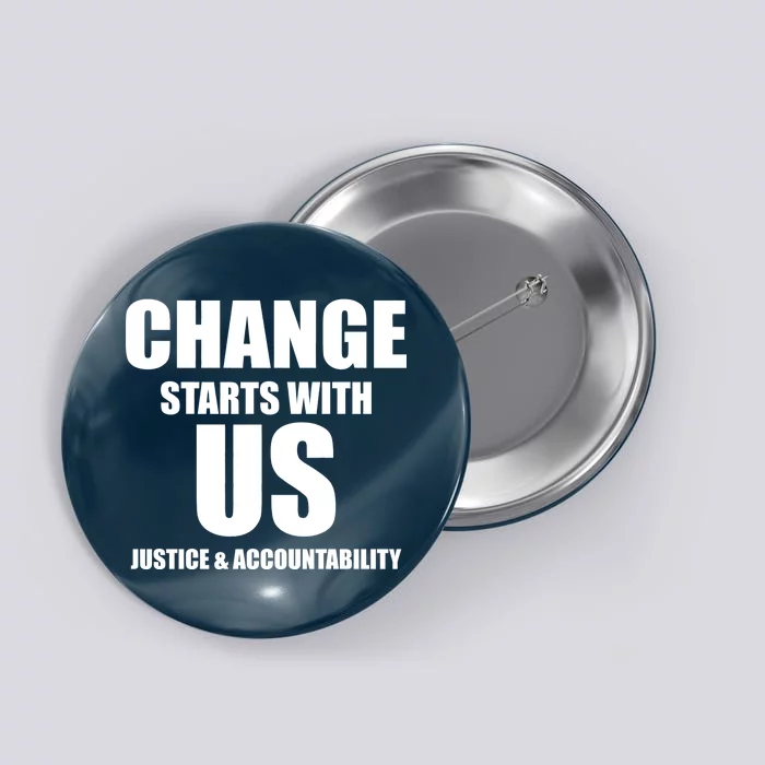 Change Starts With US Justice Peace Button