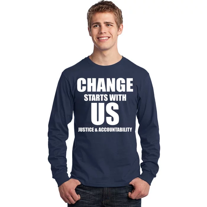 Change Starts With US Justice Peace Tall Long Sleeve T-Shirt