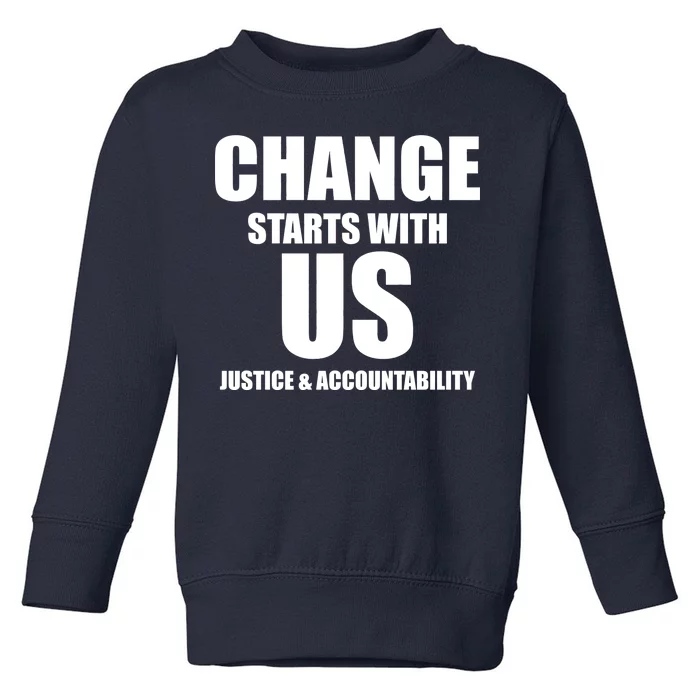 Change Starts With US Justice Peace Toddler Sweatshirt