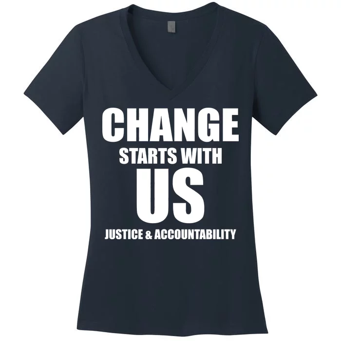 Change Starts With US Justice Peace Women's V-Neck T-Shirt