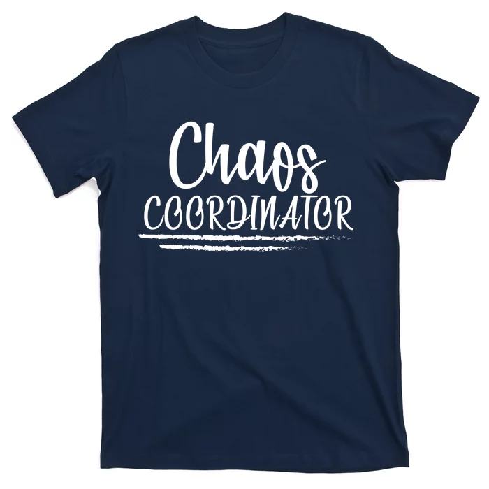 Chaos Coordinator T-Shirt