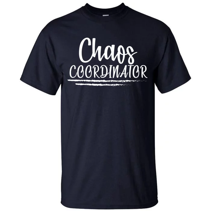 Chaos Coordinator Tall T-Shirt