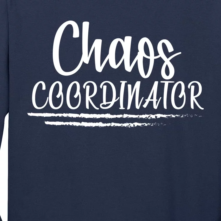 Chaos Coordinator Tall Long Sleeve T-Shirt