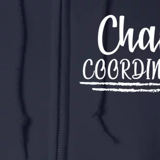 Chaos Coordinator Full Zip Hoodie