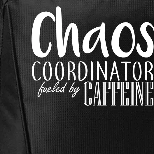 Chaos Coordinator Fueled By Caffeine City Backpack