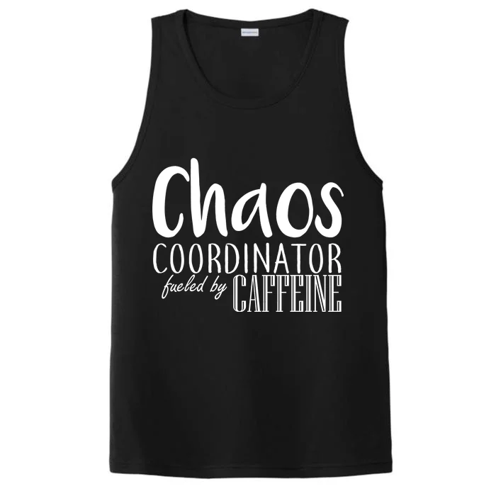 Chaos Coordinator Fueled By Caffeine Performance Tank