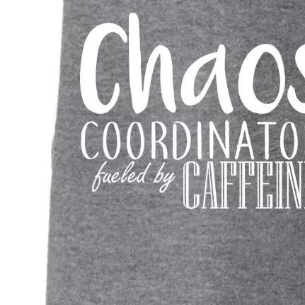 Chaos Coordinator Fueled By Caffeine Doggie 3-End Fleece Hoodie