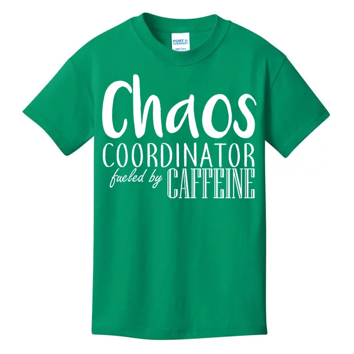 Chaos Coordinator Fueled By Caffeine Kids T-Shirt