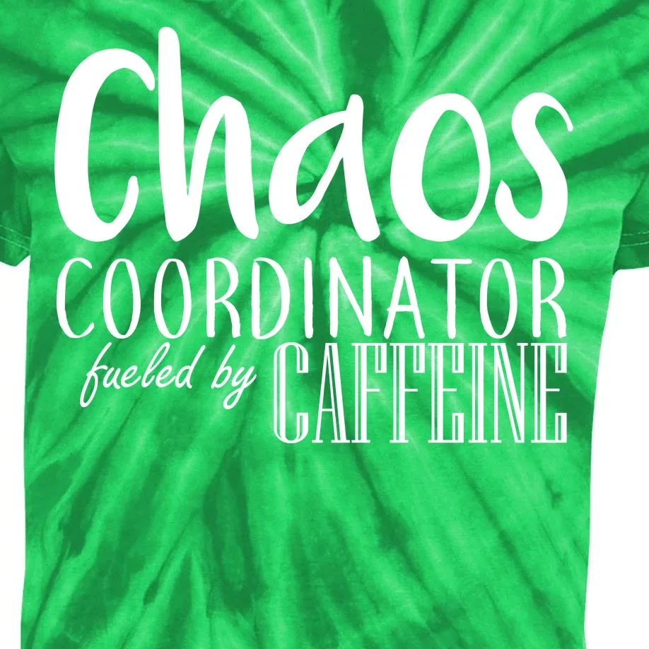 Chaos Coordinator Fueled By Caffeine Kids Tie-Dye T-Shirt