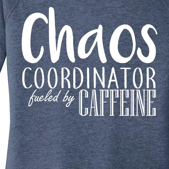 Chaos Coordinator Fueled By Caffeine Women's Perfect Tri Tunic Long Sleeve Shirt