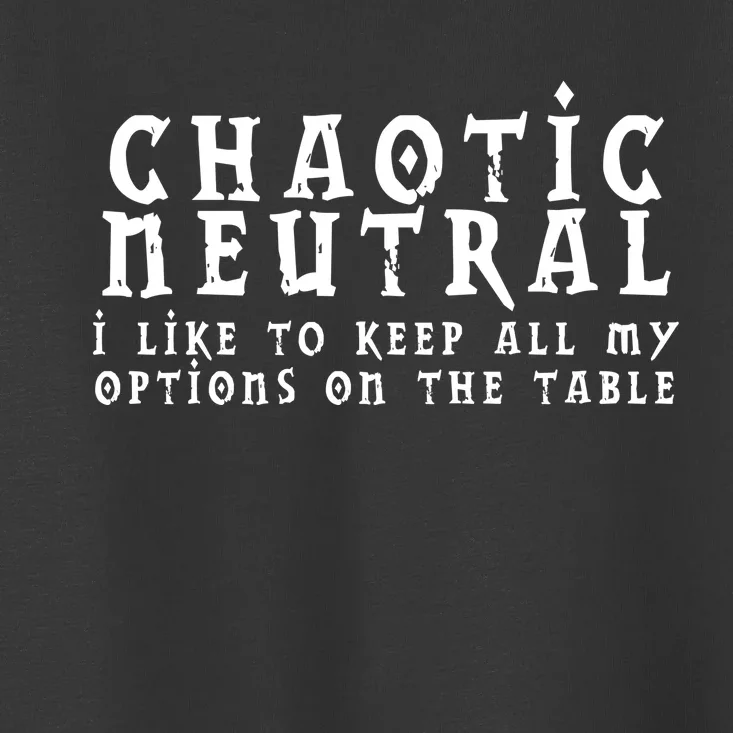 Chaotic Neutral Alignment Toddler T-Shirt