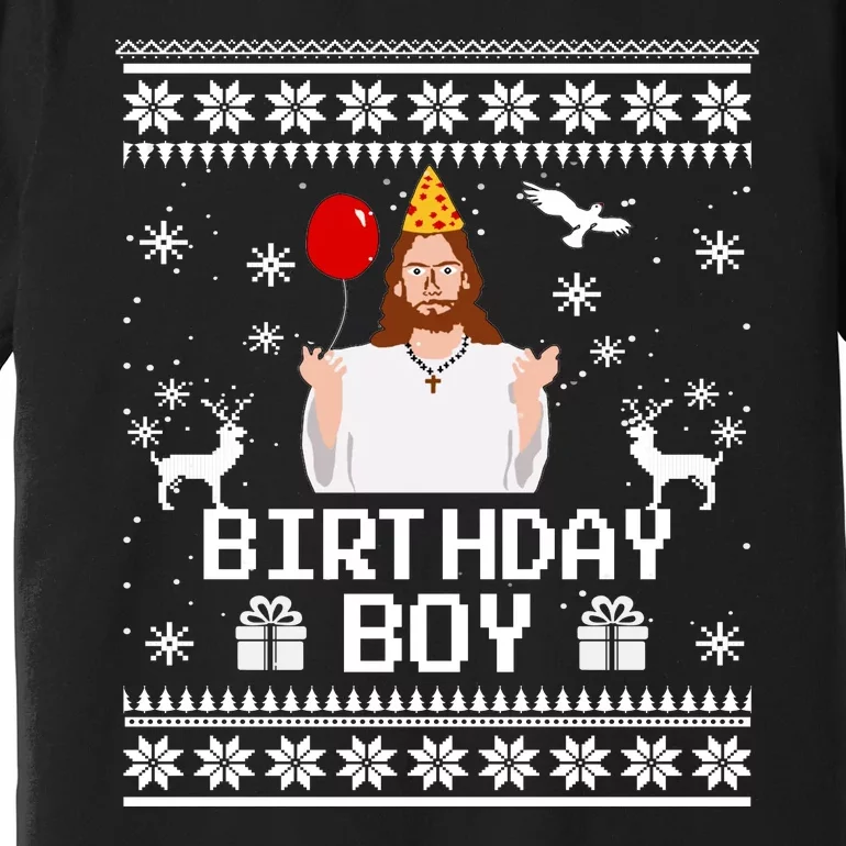 Christian Happy Birthday Jesus Birthday Boy Ugly Christmas Sweater Premium T-Shirt