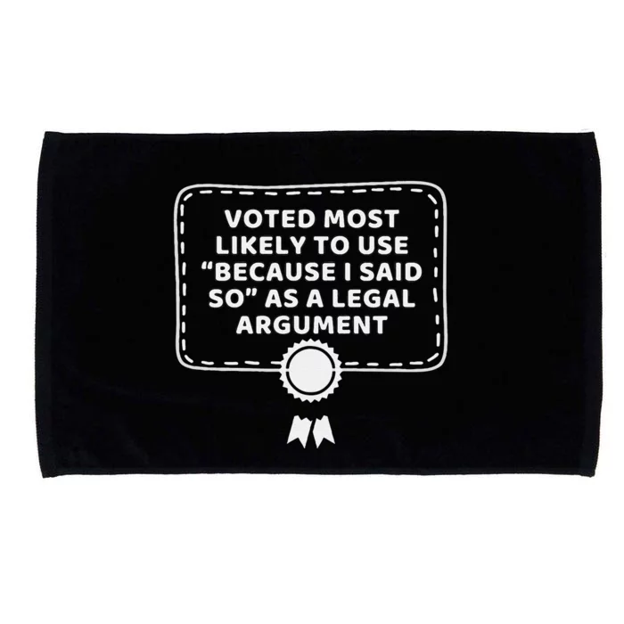 Courtroom Humor Because I Said So Legal Argument Microfiber Hand Towel