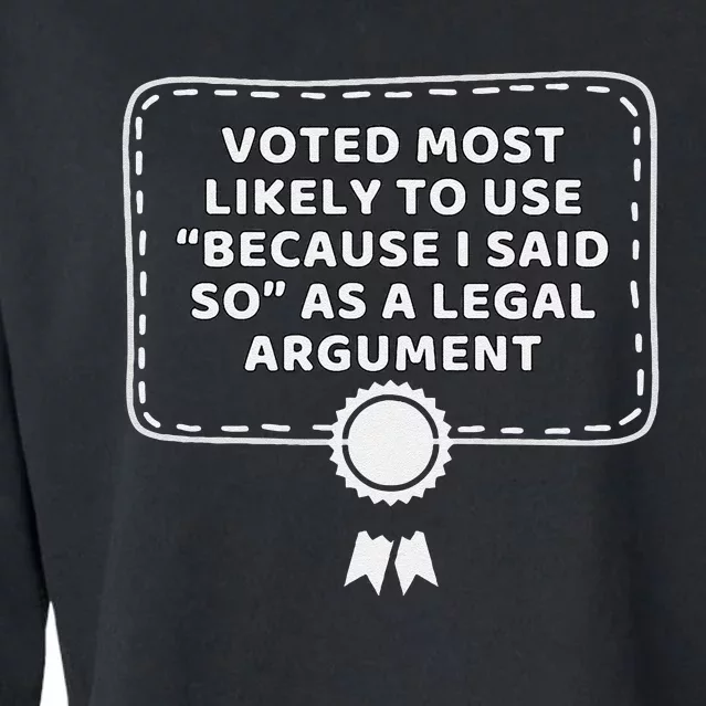 Courtroom Humor Because I Said So Legal Argument Cropped Pullover Crew