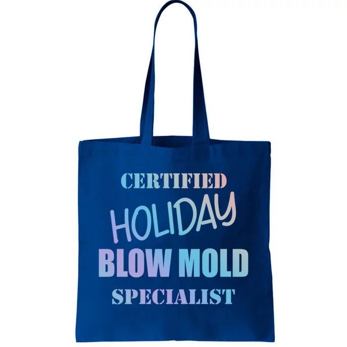 Certified Holiday Blow Mold Specialist Meaningful Gift Tote Bag