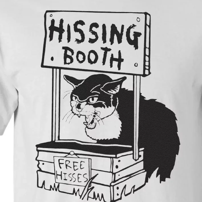 Cat Hissing Booth Free Hisses Tall T-Shirt