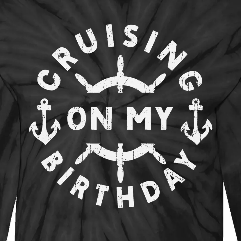 Cool Happy Birthday Design Cruising on my birthday Vacation Tie-Dye Long Sleeve Shirt