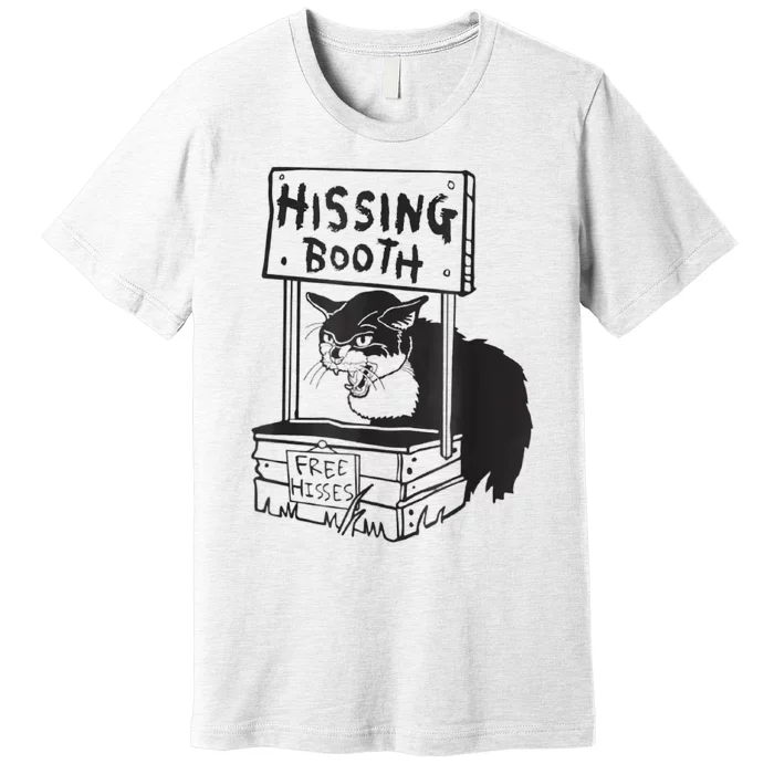 Cat Hissing Booth Free Hisses Premium T-Shirt