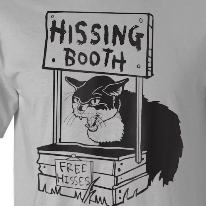 Cat Hissing Booth Free Hisses Tall T-Shirt