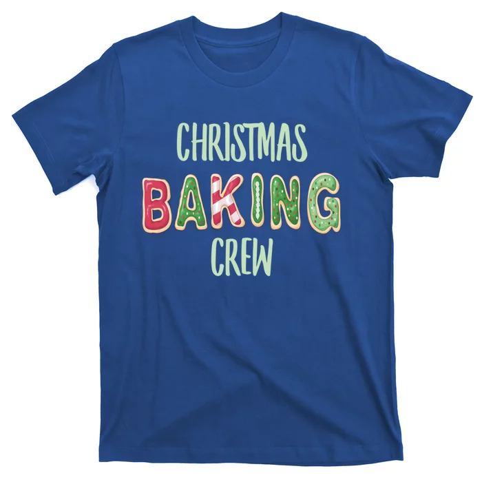 Christmas Holiday Baking Cookie Crew Team Funny Gift T-Shirt