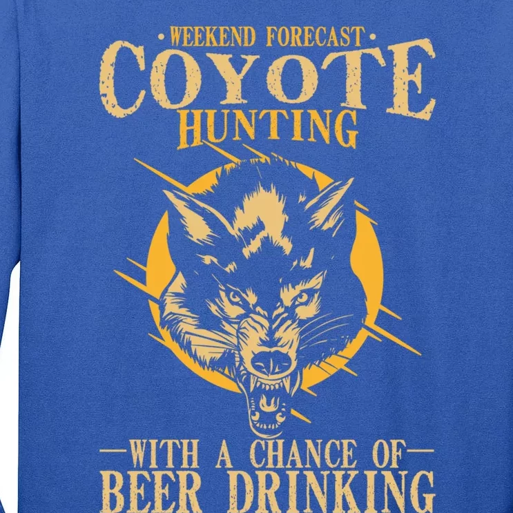 Coyote Hunting Beer Ing Gift Tall Long Sleeve T-Shirt