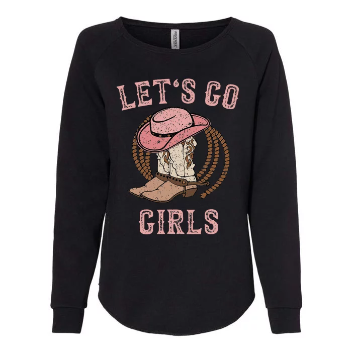 Cowboy Hat Boots Lets Go Girls Western Cowgirls Womens California Wash Sweatshirt