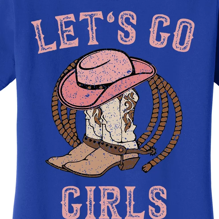 Cowboy Hat Boots LetS Go Girl Western Women's T-Shirt