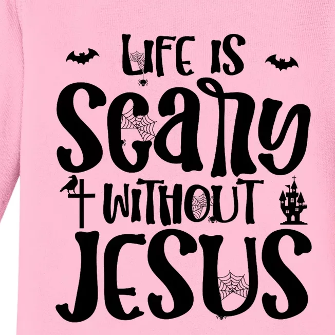 Christian Halloween Costume Life Is Scary Without Jesus Baby Long Sleeve Bodysuit