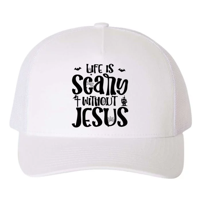 Christian Halloween Costume Life Is Scary Without Jesus Yupoong Adult 5-Panel Trucker Hat