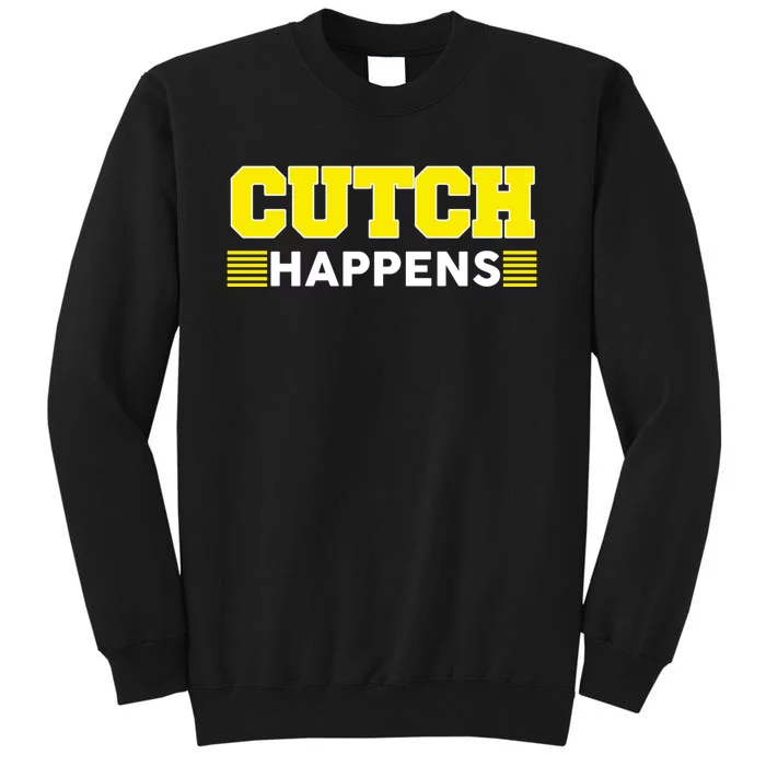 Cutch Happens Sweatshirt