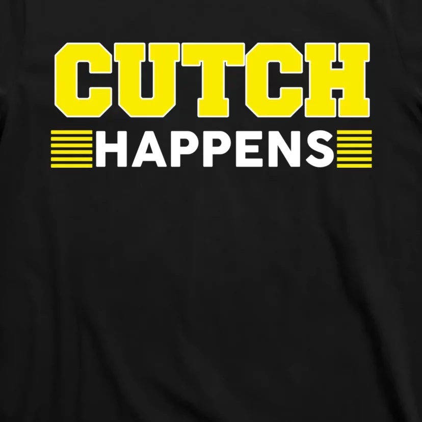 Cutch Happens T-Shirt