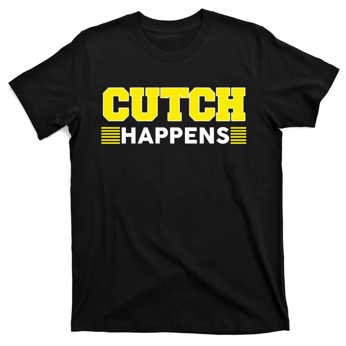 Cutch Happens T-Shirt