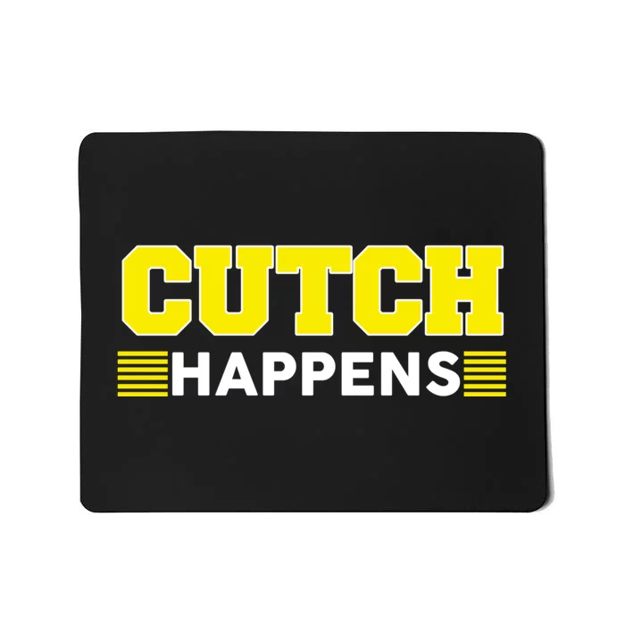 Cutch Happens Mousepad