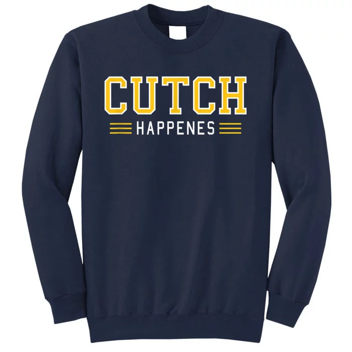 Cutch Happens Tall Sweatshirt