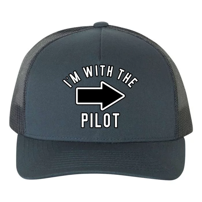 Couples Halloween Costume Gift Im With The Pilot Gift Yupoong Adult 5-Panel Trucker Hat