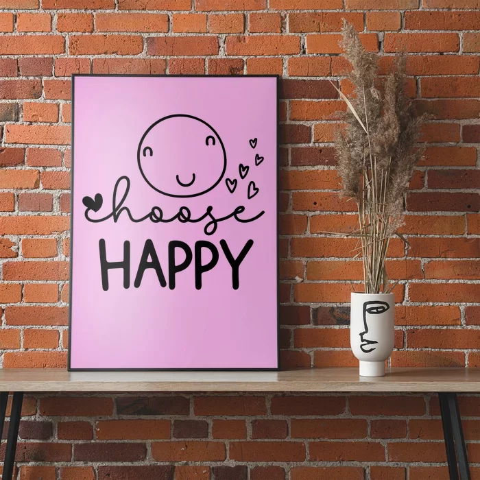 Choose Happy Cute Smile Face Poster