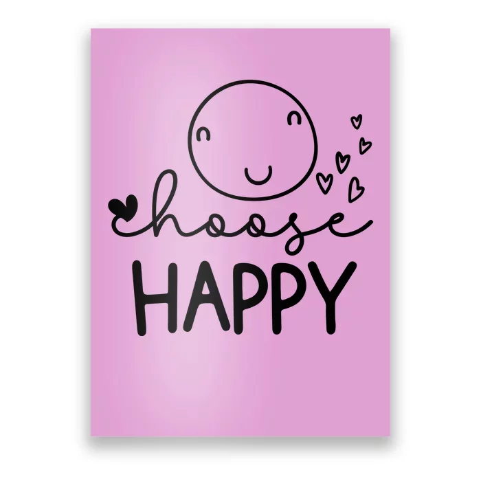 Choose Happy Cute Smile Face Poster