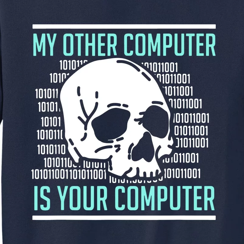 Cyber Hacker Computer Security Expert Cybersecurity Tall Sweatshirt