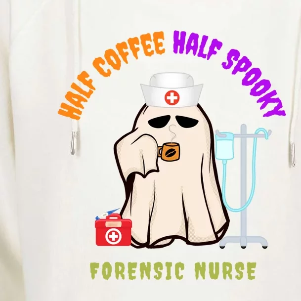 Cute Half Coffee Half Spooky Halloween Forensic Nurse Funny Gift Womens Funnel Neck Pullover Hood